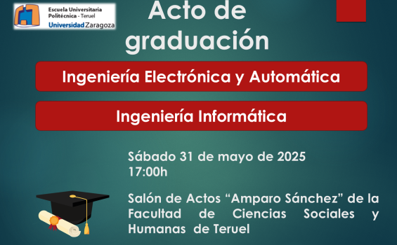 ACTO DE GRADUACIÓN ESCUELA UNIVERSITARIA POLITÉCNICA DE TERUEL