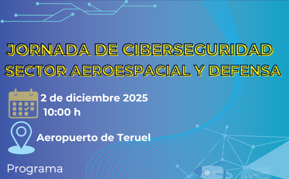  "Jornada de ciberseguridad: sector aeroespacial y defensa"