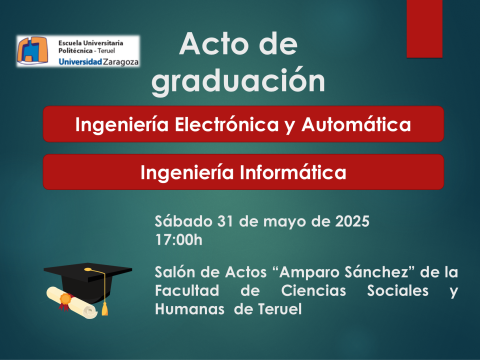 ACTO DE GRADUACIÓN ESCUELA UNIVERSITARIA POLITÉCNICA DE TERUEL